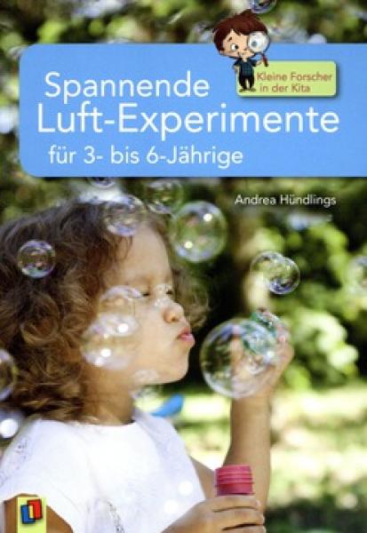 Spannende Luft-Experimente für 3- bis 6-Jährige